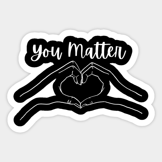 You Matter Sticker by Empress of the Night’s Light LLC